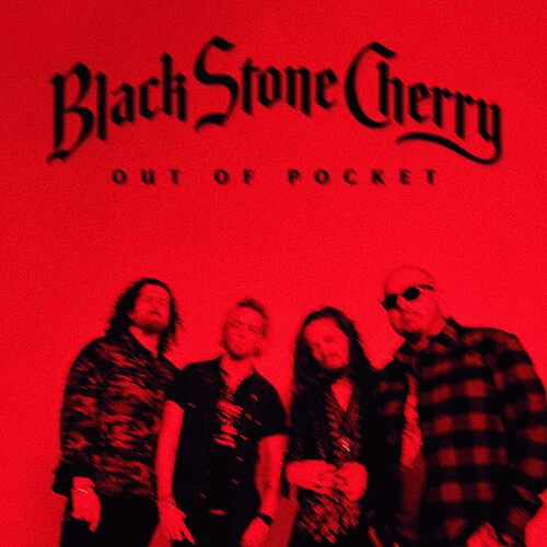 Black Stone Cherry : Out of Pocket